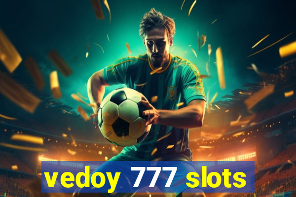 vedoy 777 slots